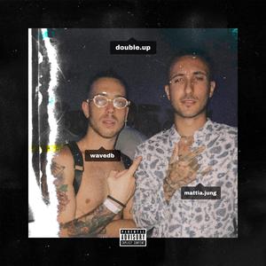 Double Up (feat. Wave DB)