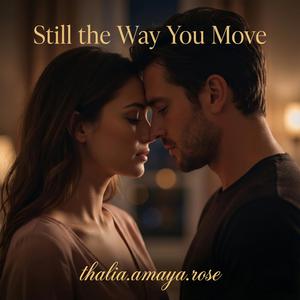 Still The Way You Move