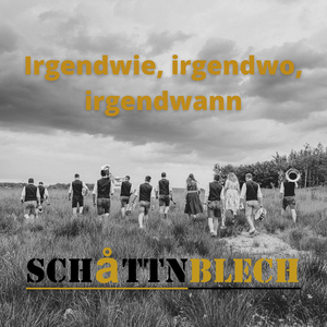 Irgendwie, Irgendwo, Irgendwann