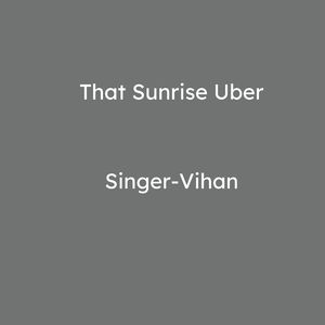 That sunrise uber