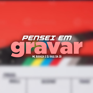 Pensei em Gravar