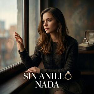 SIN ANILLO NADA