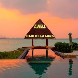Hijo de la luna (feat. AWELL)