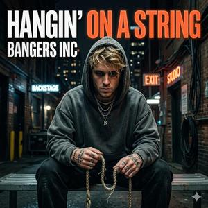 Hangin' On A String