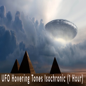 UFO Hovering Tones Isochronic (1Hour