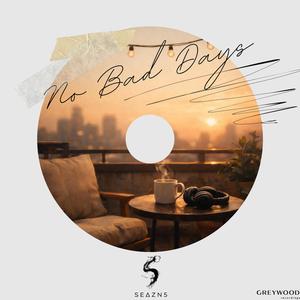 No Bad Days