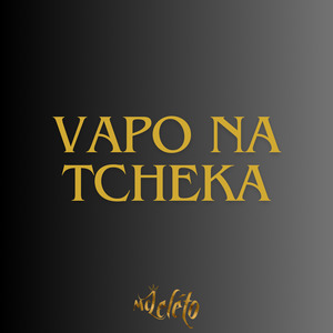 Vapo Na Tcheka