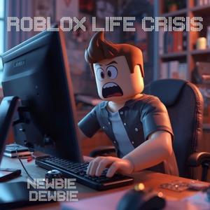 Roblox Life Crisis