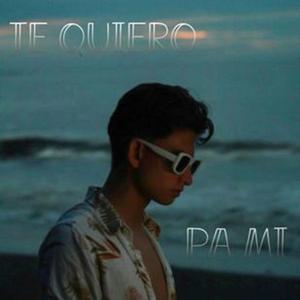 Te quiero pa mi