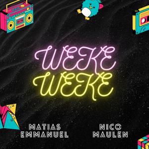 Weke Weke (feat. Nicolas Maulen) (Latin Tech House)