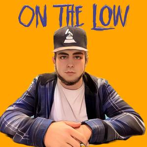 On The Low
