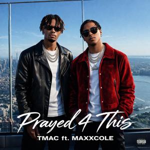 Prayed 4 This (feat. MAXXCOLE)