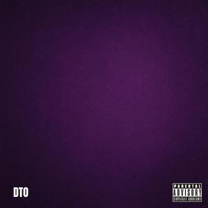 DTO (feat. Sosa & Pyro)