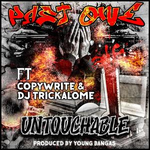 Untouchable (feat. Copywrite, Dj trickalome & Young Bangas)