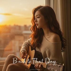다시 그날로 (Back to That Day)