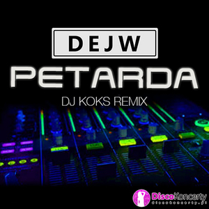 Petarda (Remix DJ Koks)