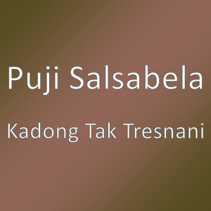 Kadong Tak Tresnani