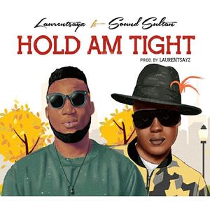 Hold Am Tight (feat. Sound Sultan)