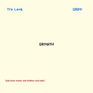 Growth (feat. Tre Levé)