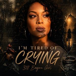 I'm Tired of Crying