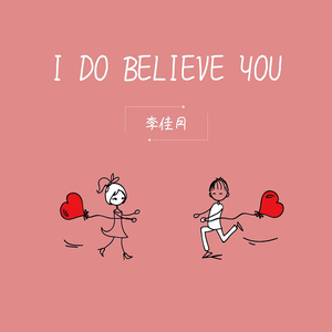 I Do Believe You