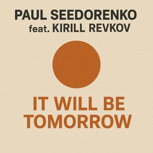 It Will Be Tomorrow (feat. Kirill Revkov)