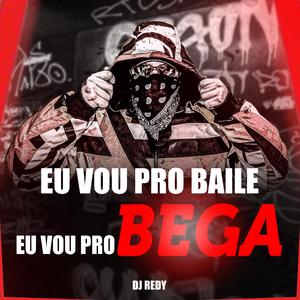Eu Vou pro Baile Eu Vou pro Bega