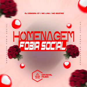 Homenagem Fobia Social