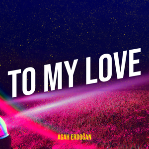 To My Love