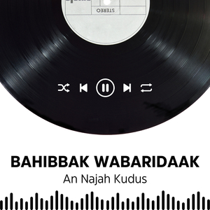 Bahibbak Wabaridaak