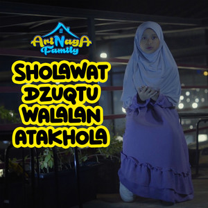 Sholawat Dzuqtu Walalan Atakhola