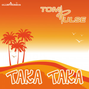 Taka Taka (Tom Pulse vs Ricky Rich rmx)