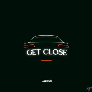 Get Close
