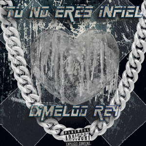 TU NO ERES INFIEL