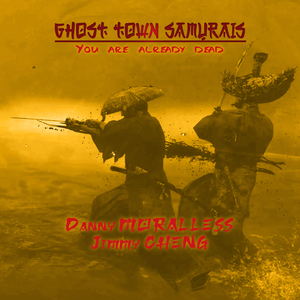 Ghost Town Samurais (You Are Already Dead)