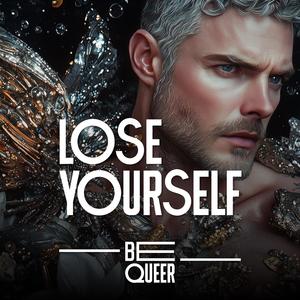 Lose Yourself (Be Euphoric Mix)