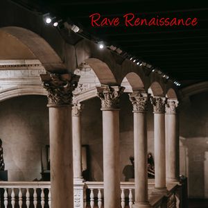 Rave Renaissance