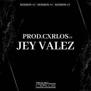 SESSION #7 (feat. Jey Valez)