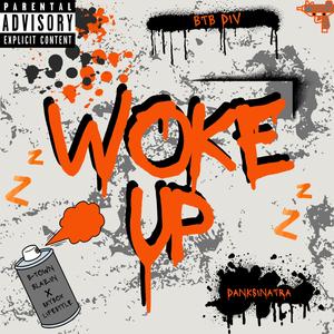 Woke Up ft.Dank$inatra (feat. Dank$inatra)