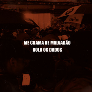 Me Chama de Malvadão, Rolar os Dados