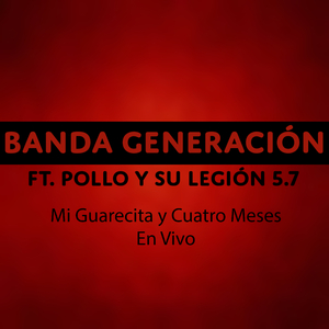 Mi Guarecita y Cuatro Meses (En Vivo)