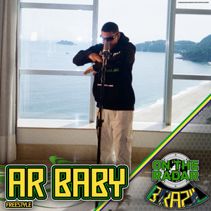 AR Baby On The Radar Freestyle