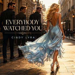 Everybody Watched You