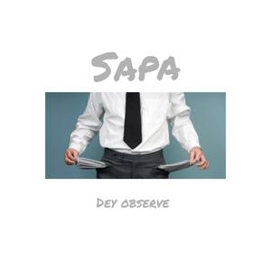 Sapa Dey Observe (feat. Och & Allen Elabha)