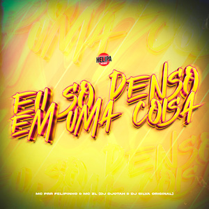 Eu Só Penso em uma Coisa