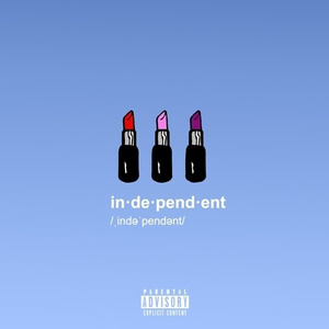 Independent  (Prod. kojo a. & nicky quinn)