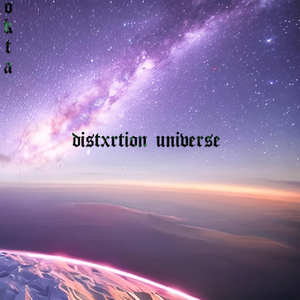 Distxrtion Universe