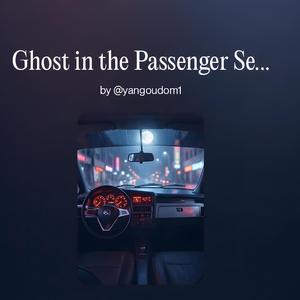 Ghost in the Passenger Seat