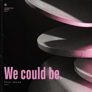 We could be