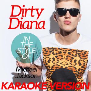 Dirty Diana (In the Style of Michael Jackson) [Karaoke Version]